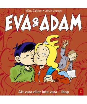 Eva & Adam : Att vara eller...