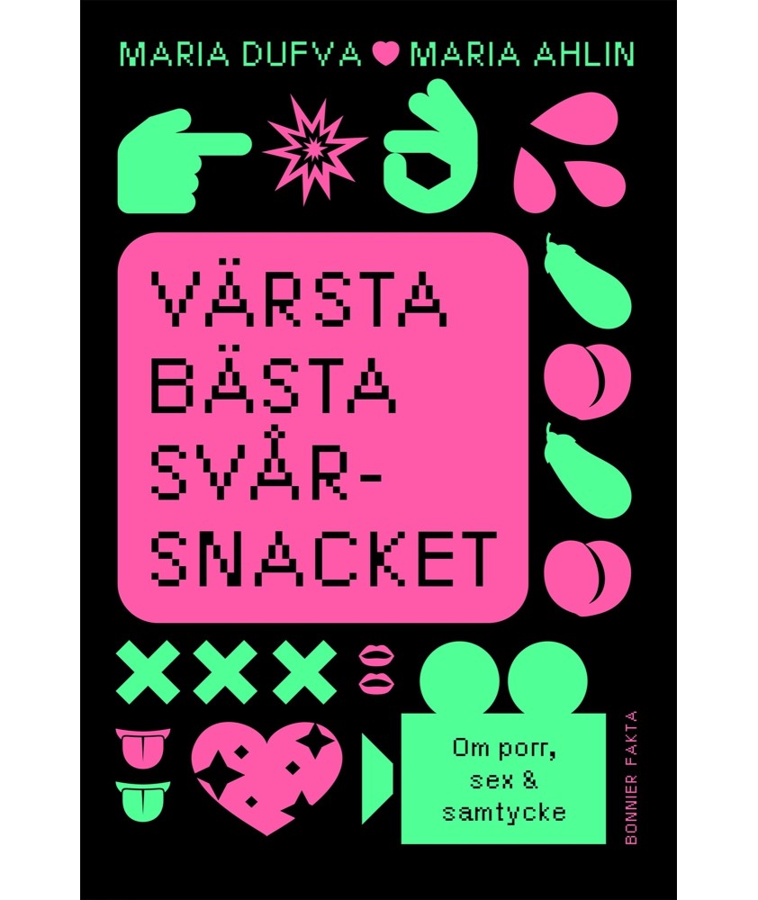 Värsta bästa svårsnacket : Om porr, sex & samtycke