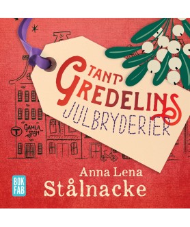 Tant Gredelins julbryderier