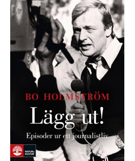 Lägg ut! : episoder ur ett...