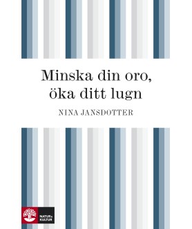 Minska din oro, öka ditt lugn