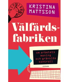 Välfärdsfabriken: Om...