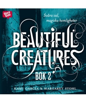 Beautiful creatures Bok 2,...