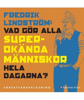 Vad gör alla superokända...