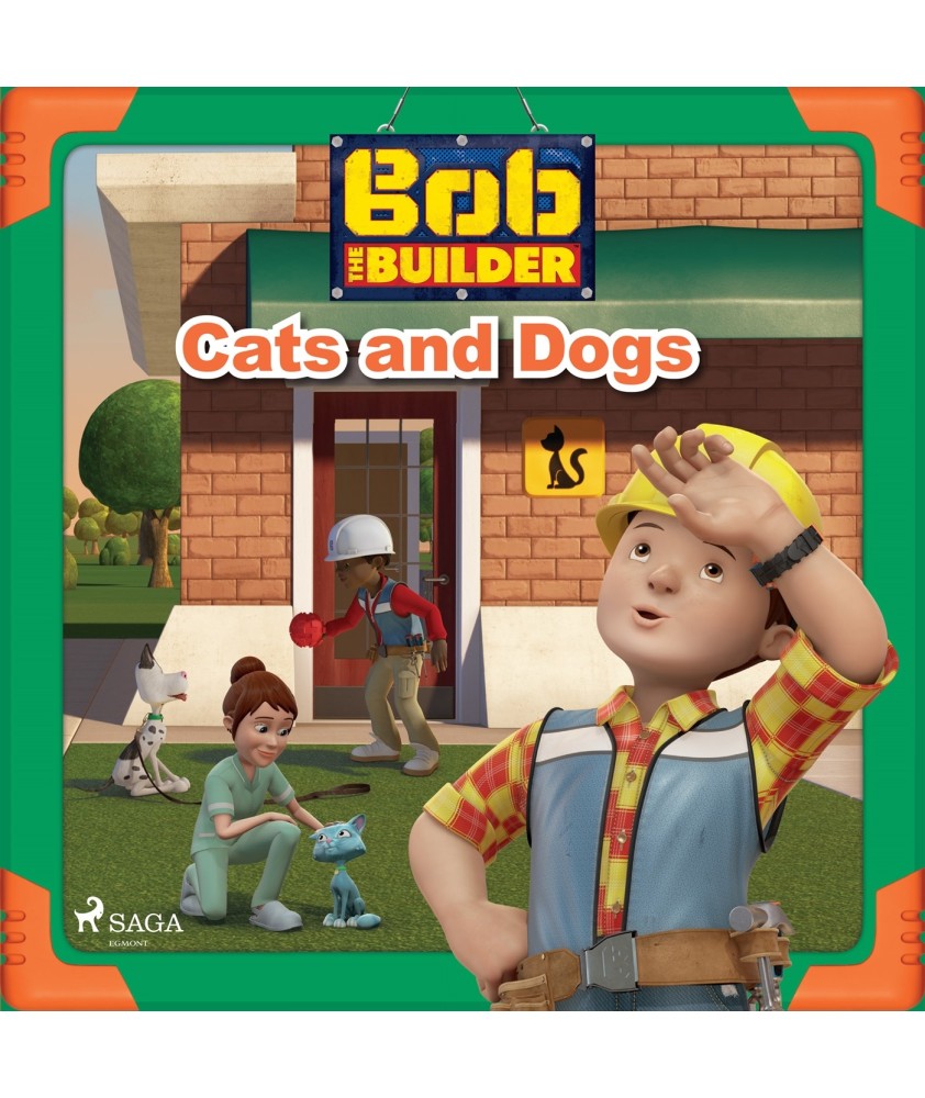 Bob the Builder: Cats and Dogs