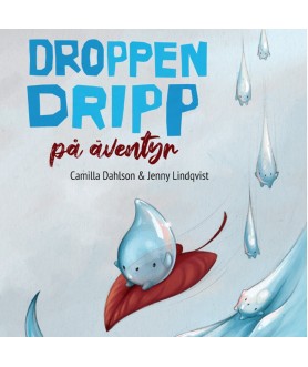 Droppen Dripp på äventyr