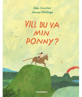 Vill du va min ponny?