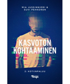 Kasvoton kohtaaminen – 2:...