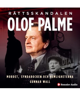 Rättsskandalen Olof Palme :...