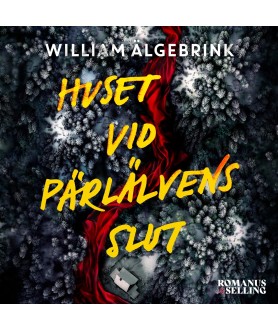 Huset vid Pärlälvens slut