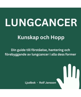 Lungcancer: Kunskap och...