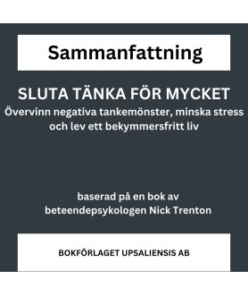 SLUTA TÄNKA FÖR MYCKET -...