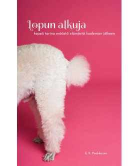 Lopun alkuja: kepeä tarina...