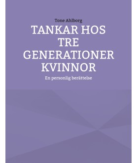 Tankar hos tre generationer...