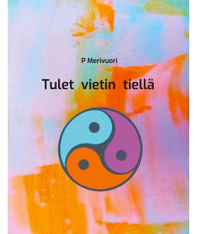 Tulet vietin tiellä