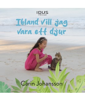 Ibland vill jag vara ett djur