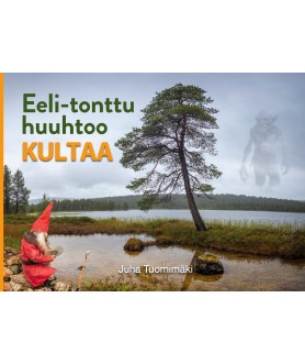 Eeli-tonttu huuhtoo kultaa