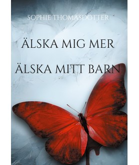 Älska mig mer: Älska mitt barn