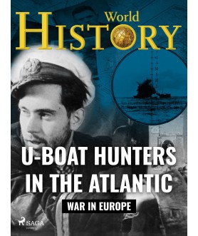 U-Boat Hunters in the Atlantic