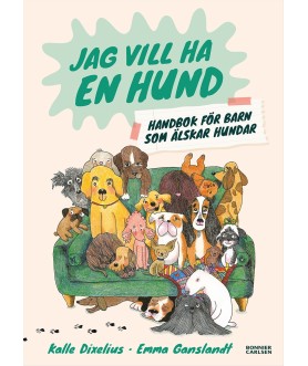 Jag vill ha en hund!...