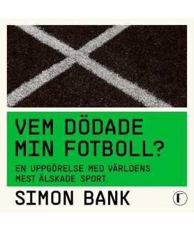 Vem dödade min fotboll? :...