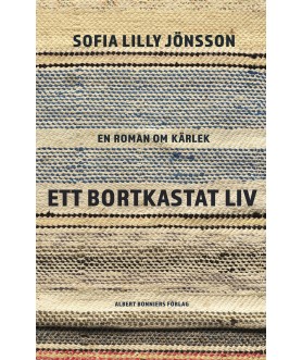 Ett bortkastat liv : En...