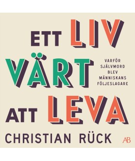 Ett liv värt att leva :...