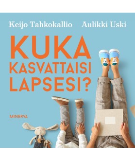 Kuka kasvattaisi lapsesi?