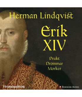 Erik XIV : prakt drömmar...