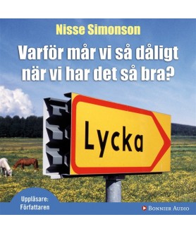 Varför mår vi så dåligt när...