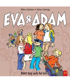 Eva & Adam : Rätt tjej och...