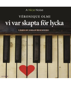 Vi var skapta för lycka