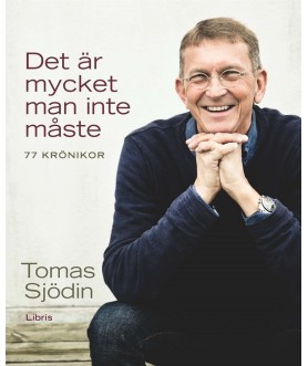 Det är mycket man inte måste