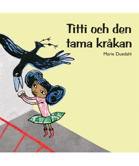 Titti och den tama kråkan