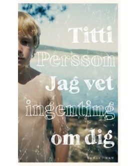 Jag vet ingenting om dig