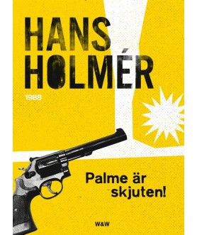 Olof Palme är skjuten!