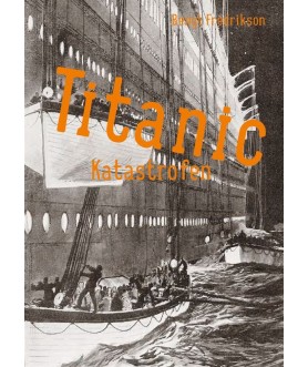 Titanic - Katastrofen /...
