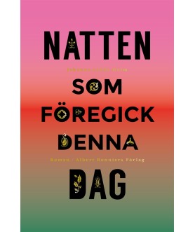 Natten som föregick denna dag