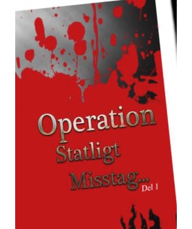 Operation Statligt Misstag,...