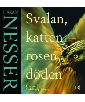 Svalan, katten, rosen, döden