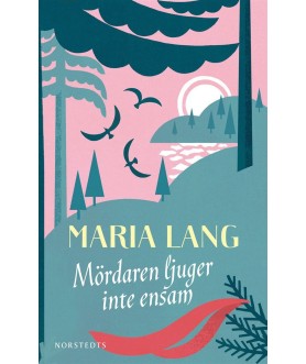 Mördaren ljuger inte ensam