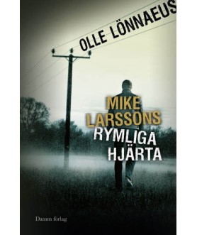 Mike Larssons rymliga hjärta