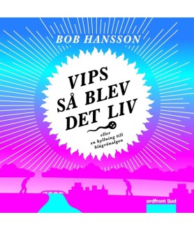 Vips så blev det liv!