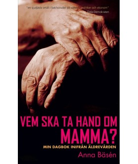 Vem ska ta hand om mamma? :...