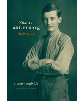 Raoul Wallenberg : En biografi