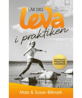 Lär dig leva i praktiken